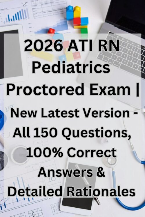 2026 ATI RN Pediatrics Proctored Exam