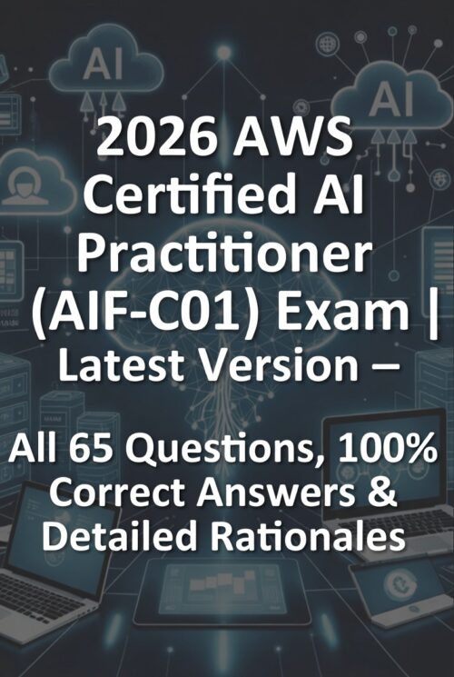 2026 AWS Certified AI Practitioner (AIF-C01)