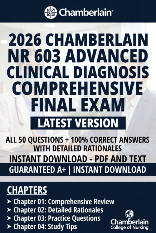 2026 Chamberlain NR 603 Advanced Clinical Diagnosis Comprehensive Final Exam