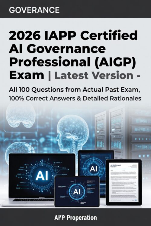 2026 IAPP AIGP Exam! Full latest 100-question actual past exam