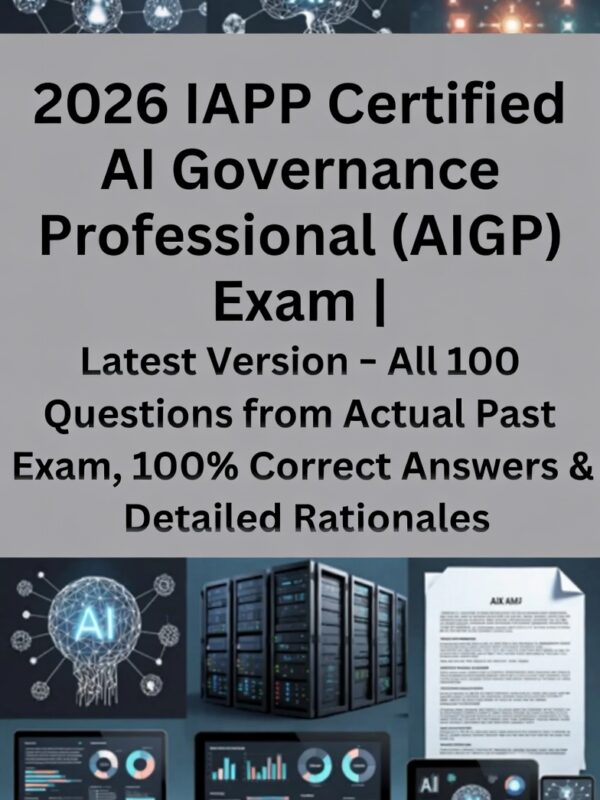 2026 IAPP AIGP Exam! Full latest 100-question actual past exam