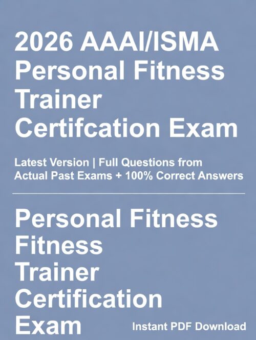 2026 AAAI/ISMA Personal Fitness Trainer Certification exam