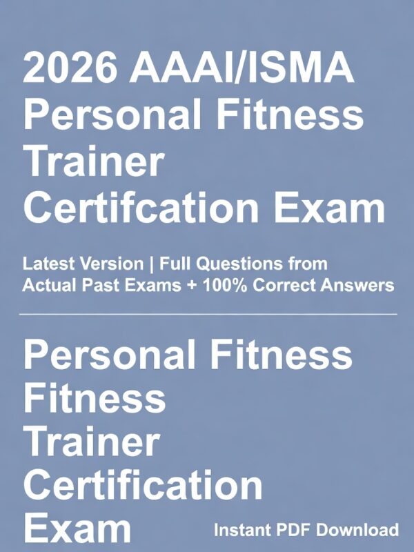 2026 AAAI/ISMA Personal Fitness Trainer Certification exam