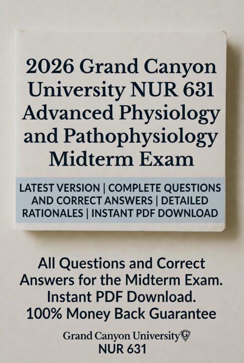 2026 GCU NUR 631 Midterm! Full latest mock + 100% correct answers
