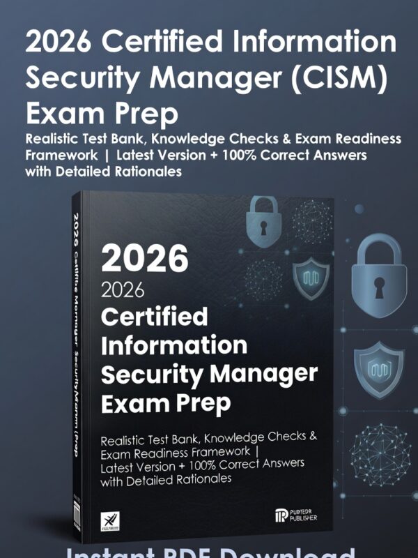 2026 CISM exam! 4 full-length mocks