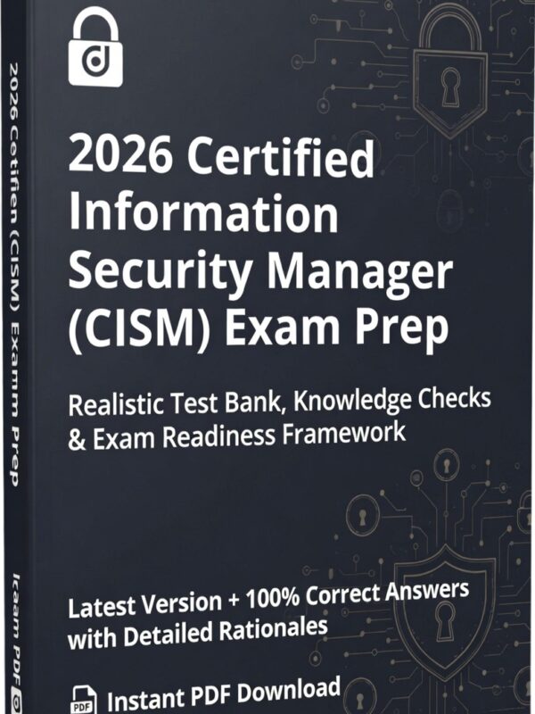 2026 CISM exam! 4 full-length mocks