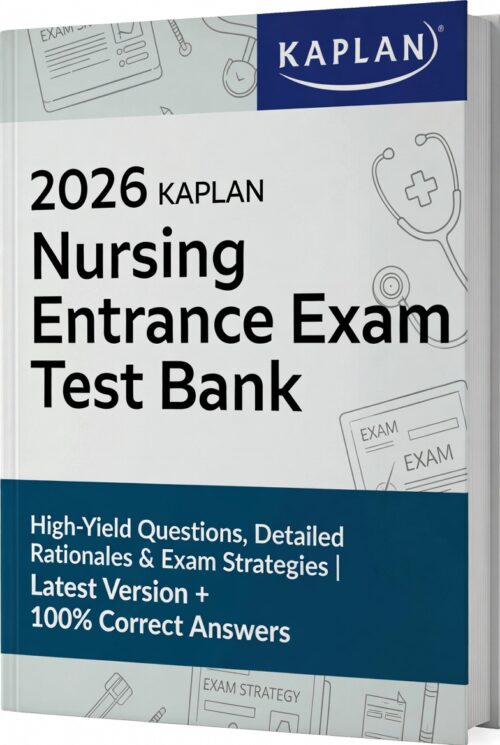 2026 Kaplan Nursing Entrance Exam! Full test bank