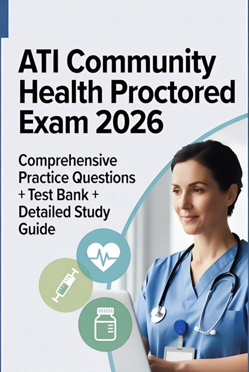 2026 ATI Community Health Proctored Exam