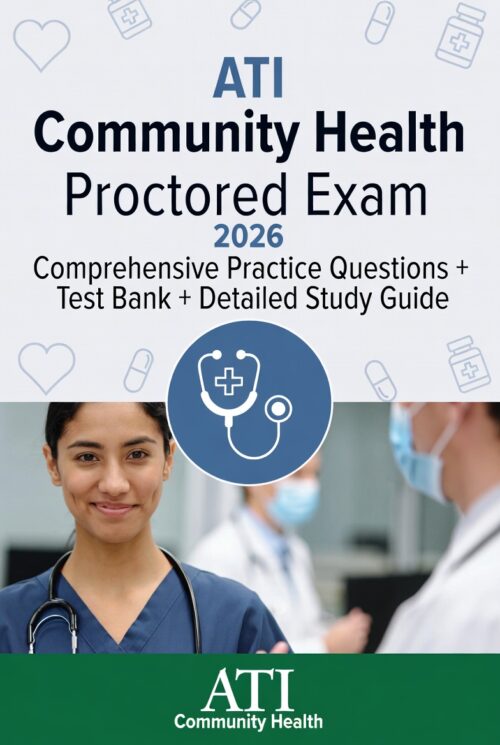 2026 ATI Community Health Proctored Exam