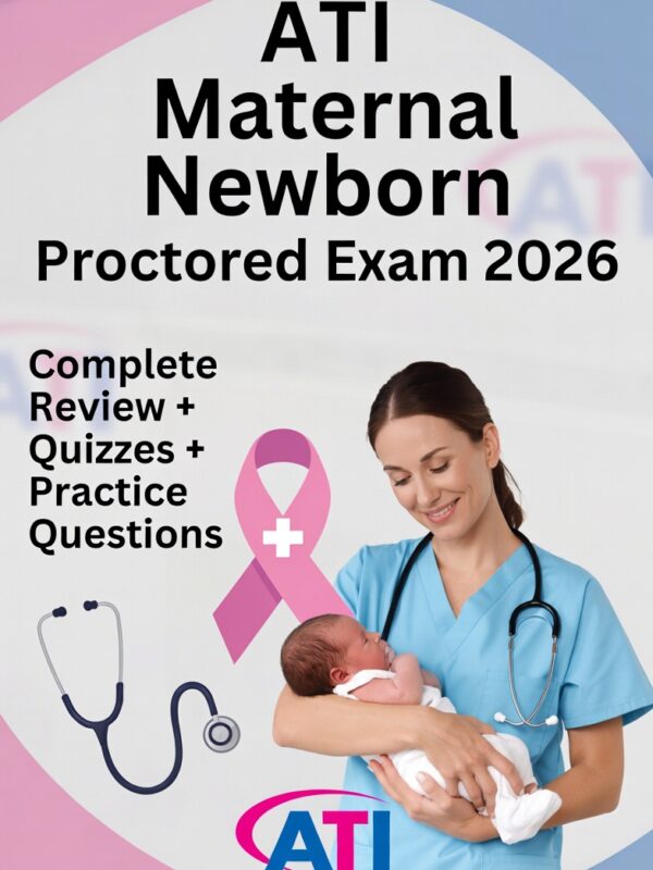 2026 ATI Maternal Newborn Proctored Exam