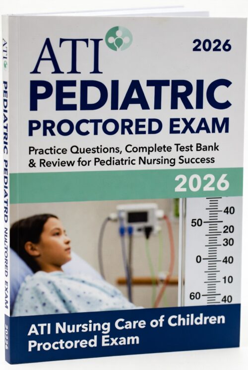 2026 ATI Pediatric Proctored Prep – Full review