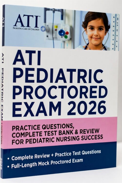 2026 ATI Pediatric Proctored Prep – Full review