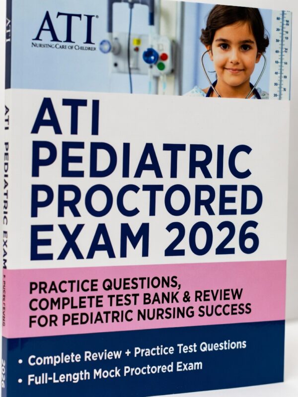 2026 ATI Pediatric Proctored Prep – Full review