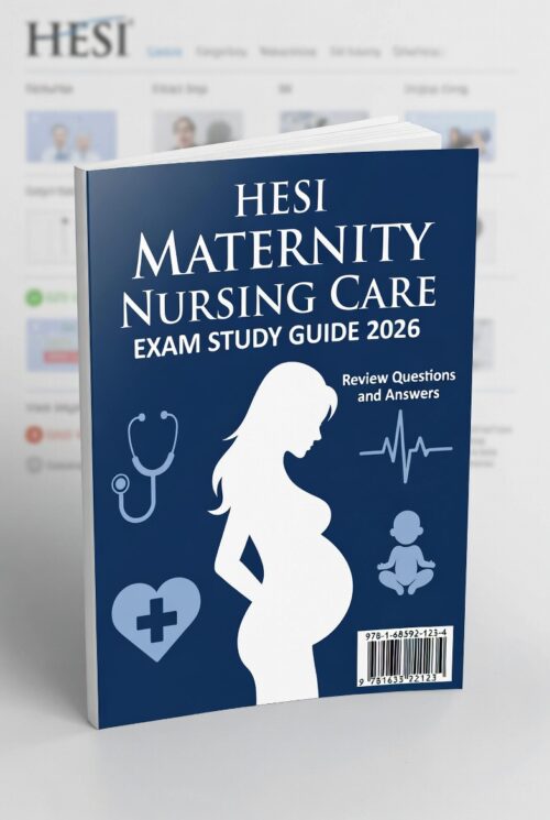 2026 HESI Maternity Nursing Care Study Guide