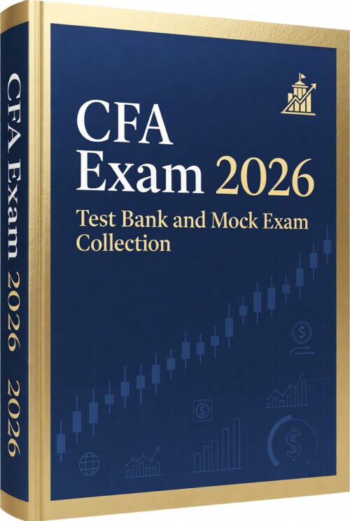 2026 CFA Exam! Complete test bank