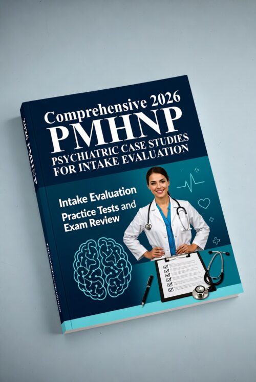 2026 PMHNP Psychiatric Case Studies