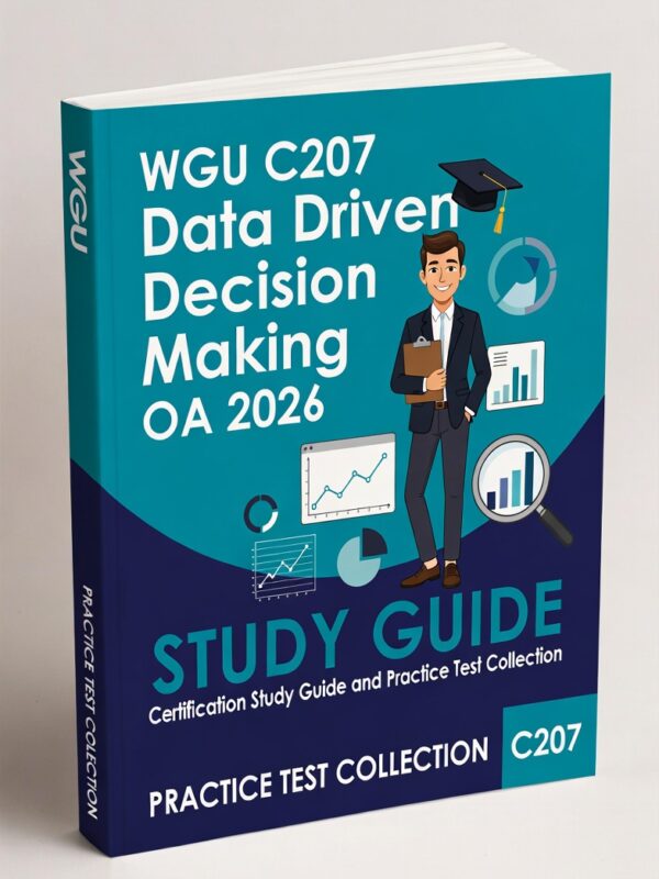 WGU C207 Data Driven Decision Making (OA) 2026