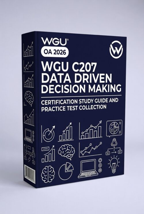 WGU C207 Data Driven Decision Making (OA) 2026