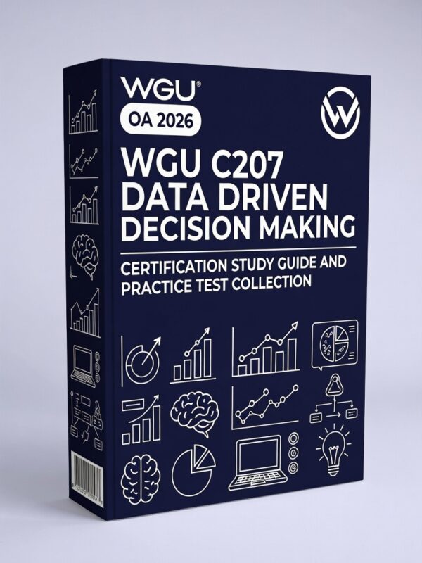 WGU C207 Data Driven Decision Making (OA) 2026