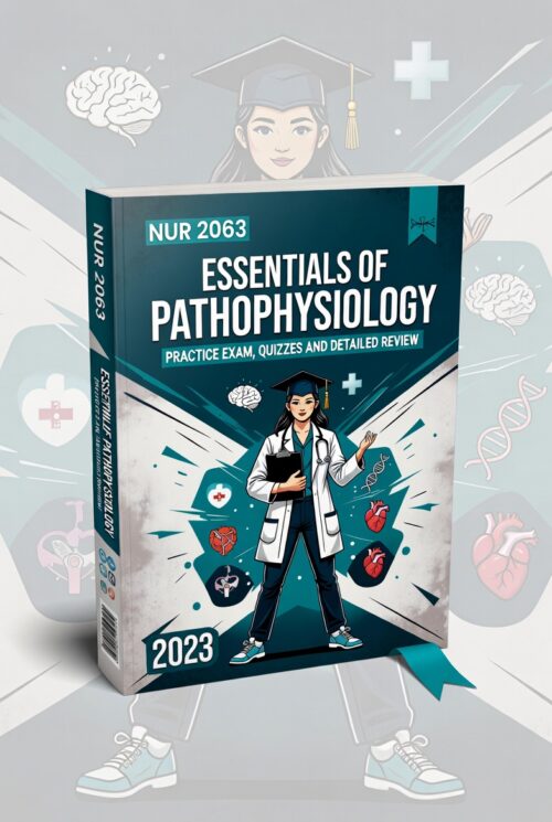 NUR 2063 Essentials of Pathophysiology 2026 Practice Exam