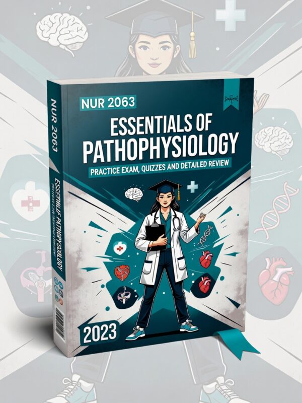 NUR 2063 Essentials of Pathophysiology 2026 Practice Exam