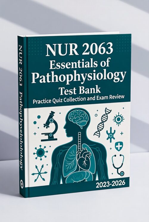 NUR 2063 Essentials of Pathophysiology Test Bank