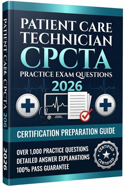 Patient Care Technician (CPCTA) Practice Exam