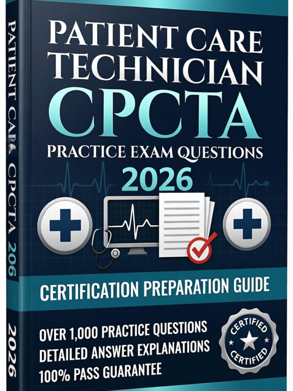 Patient Care Technician (CPCTA) Practice Exam