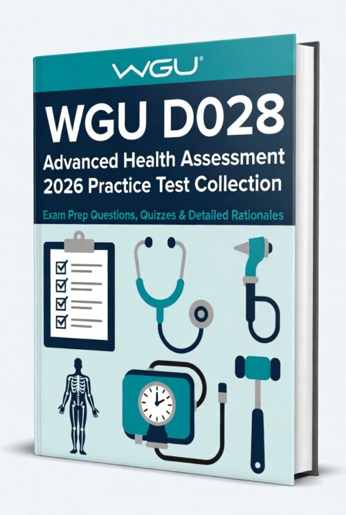 WGU D028 Advanced Health Assessment 2026