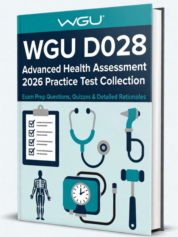 WGU D028 Advanced Health Assessment 2026