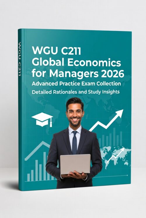 WGU C211 Global Economics for Managers 2026