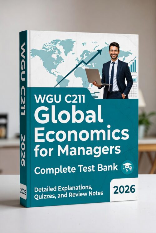 WGU C211 Global Economics for Managers 2026 Complete Test Bank