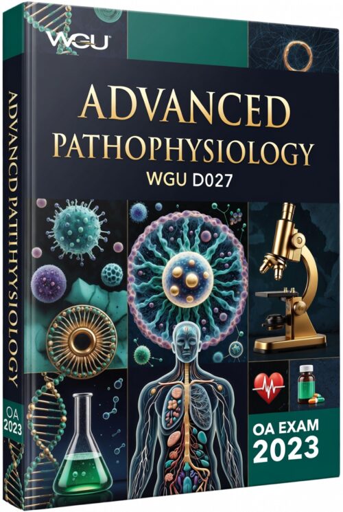 WGU D027 Advanced Pathophysiology OA Exam 2026
