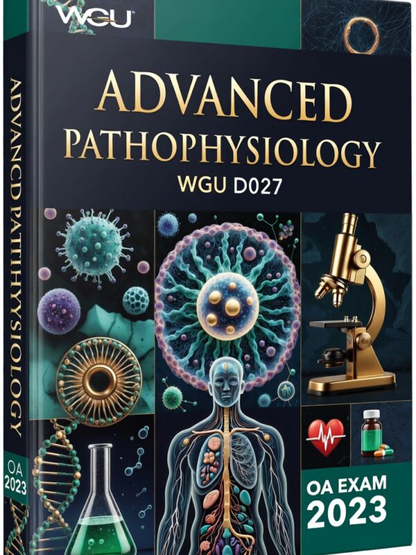 WGU D027 Advanced Pathophysiology OA Exam 2026