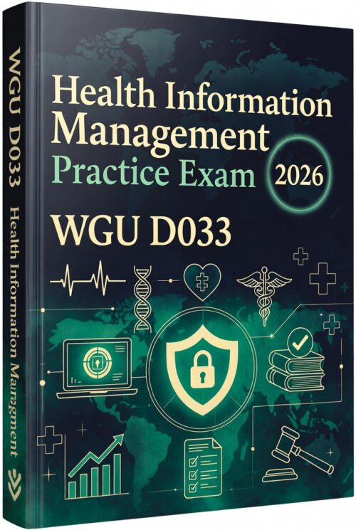 WGU D033 Health Information Management Exam 2026