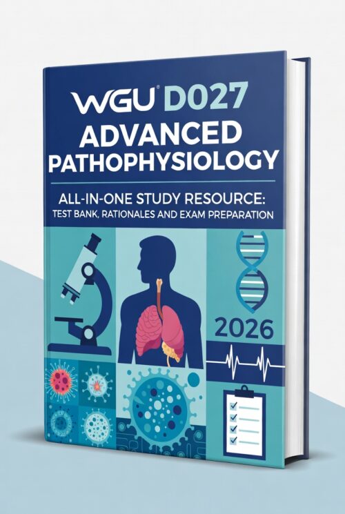 WGU D027 Advanced Pathophysiology OA Exam 2026