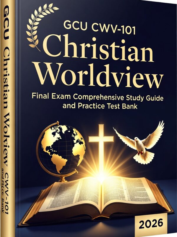 GCU CWV-101 Christian Worldview Final Exam