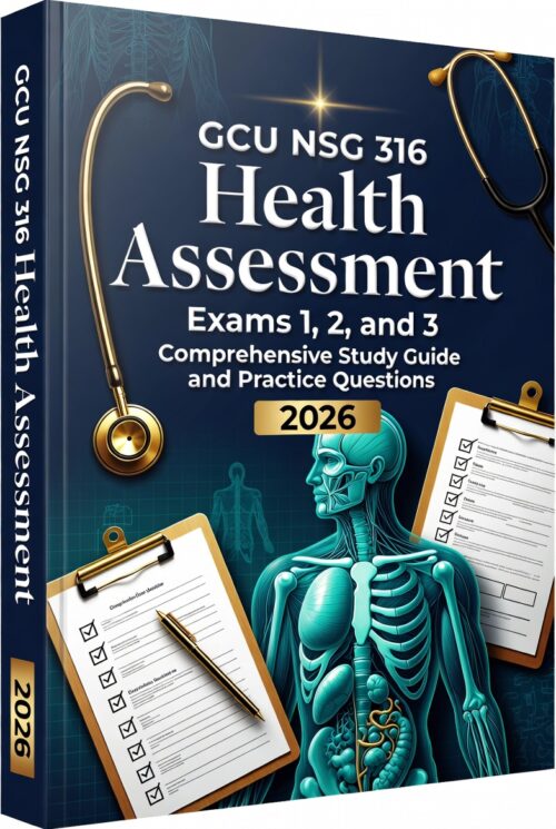 GCU NSG 316 Health Assessment Exams 1, 2 & 3 in 2026