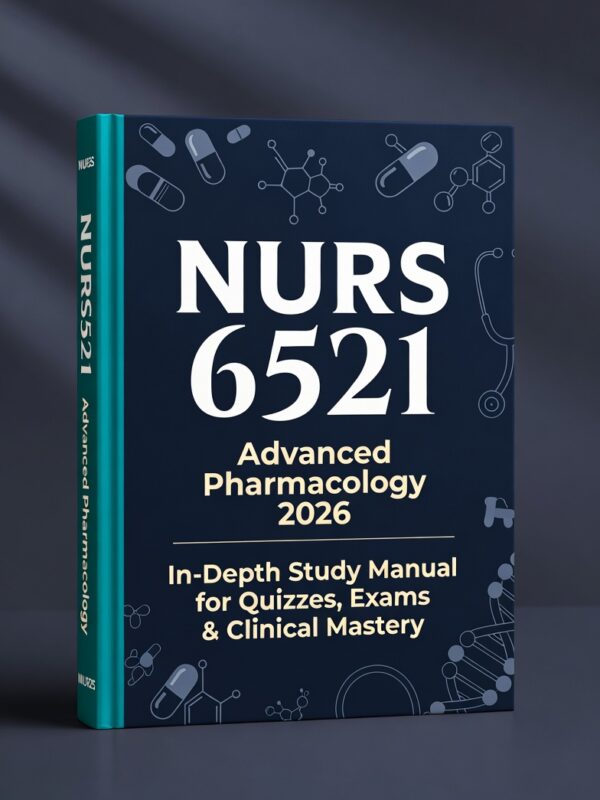 NURS 6521 Advanced Pharmacology 2026