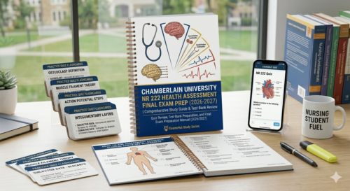 Chamberlain University NR 222 Health Assessment Comprehensive Study Guide & Final Exam
