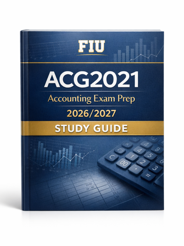 FIU ACG2021 Accounting Exam Prep 2026/2027 Study Guide