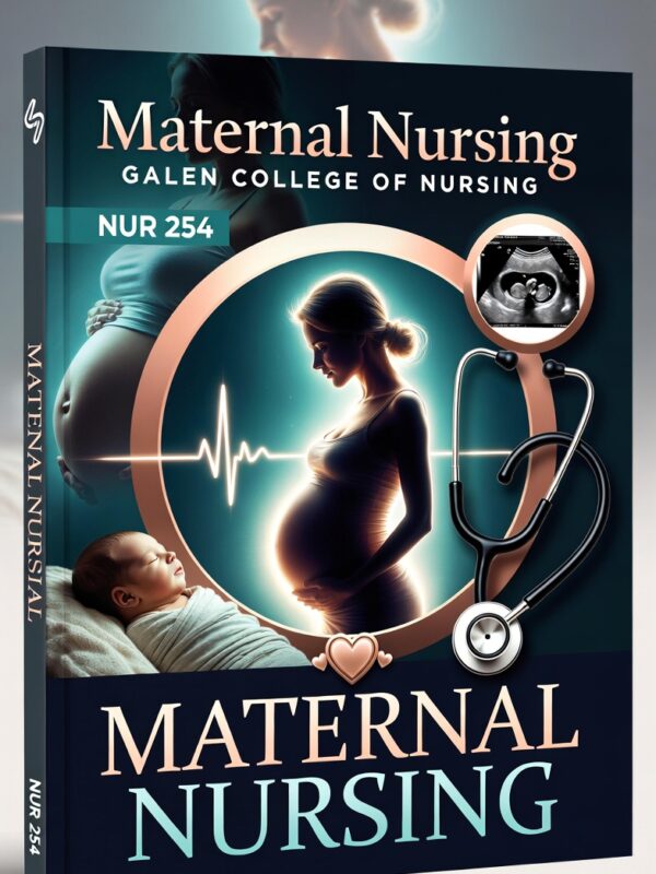 NUR 254 Maternal Nursing at Galen College 2026/2027