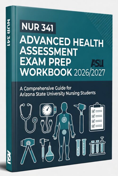 NUR 341 Advanced Health Assessment at Arizona State University 2026/2027