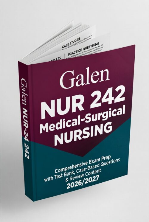 2026/2027 Galen NUR 242 Medical-Surgical Nursing Exam