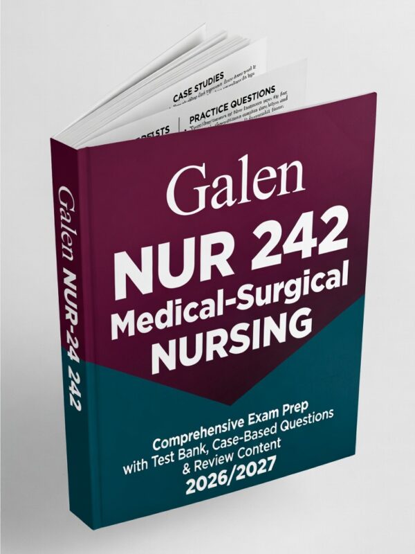 2026/2027 Galen NUR 242 Medical-Surgical Nursing Exam