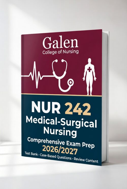 2026/2027 Galen NUR 242 Medical-Surgical Nursing Exam
