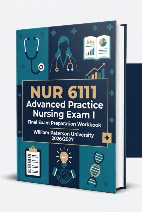 NUR 6111 Advanced Practice Nursing Exam I