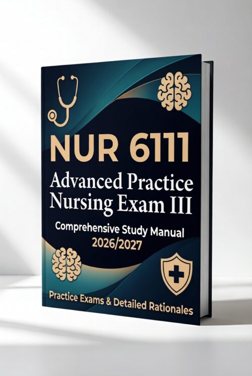 NUR 6111 Advanced Practice Nursing Exam III