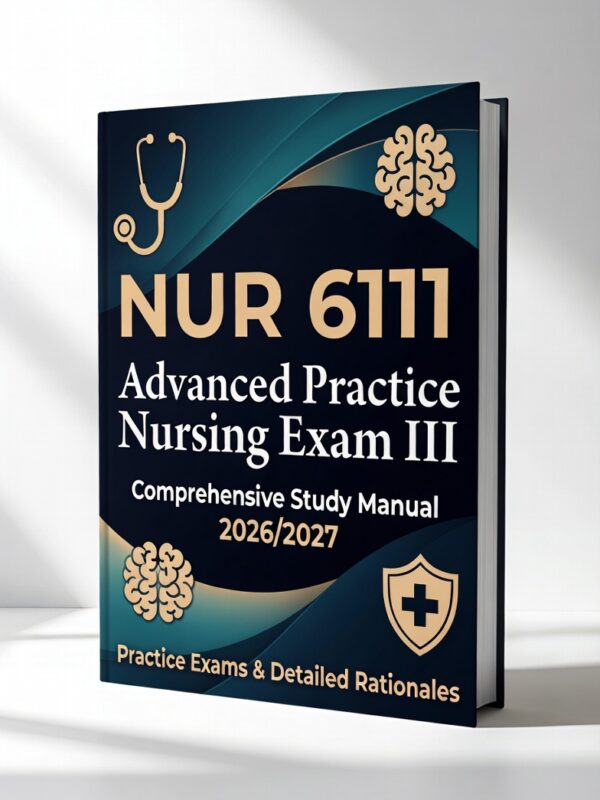 NUR 6111 Advanced Practice Nursing Exam III