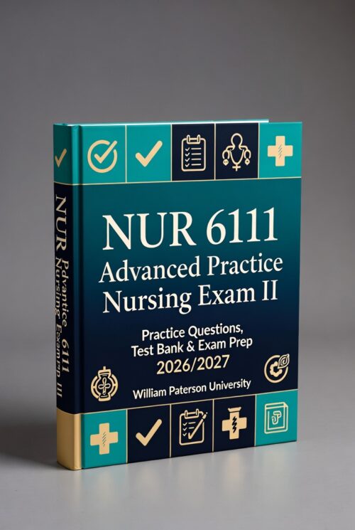 NUR 6111 Advanced Practice Nursing Exam II